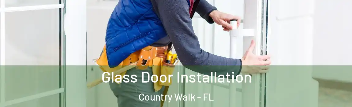 Glass Door Installation Country Walk - FL