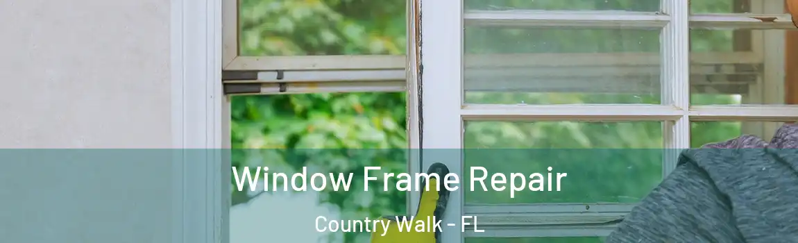 Window Frame Repair Country Walk - FL